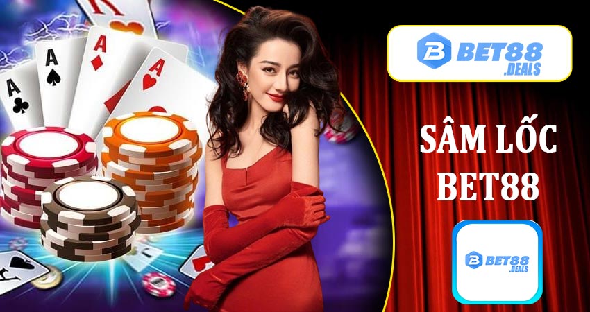 Sâm lốc bet88